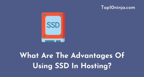 What Are The Advantages Of Using SSD In Hosting