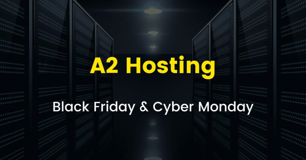 A2-Hosting-Black-Friday-Cyber-Monday-Sale