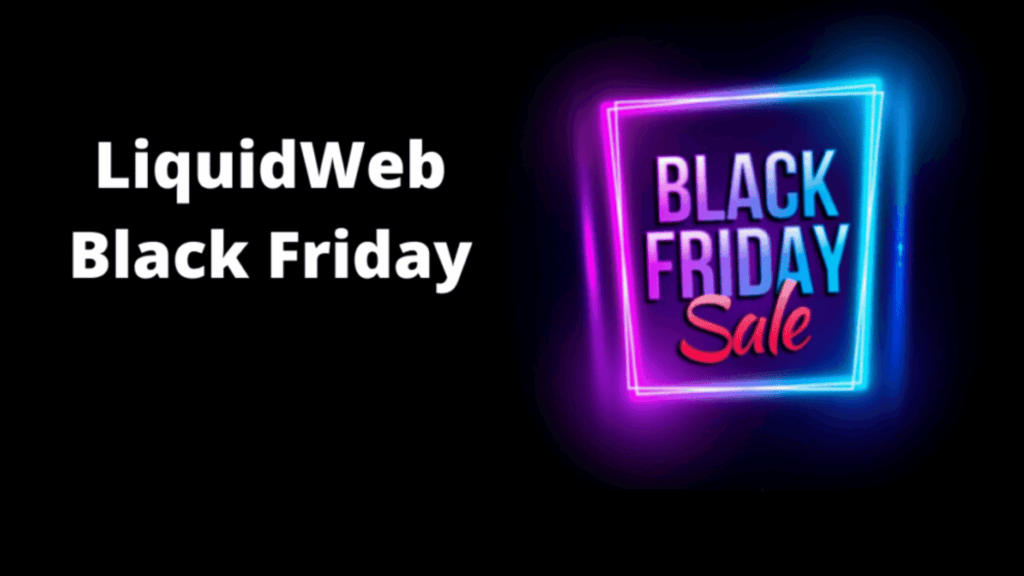 LiquidWeb Black Friday