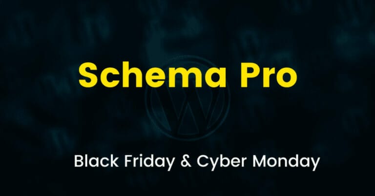 Schema Pro Black Friday 2023 Sale (Coming Soon)- Get 30% Discount