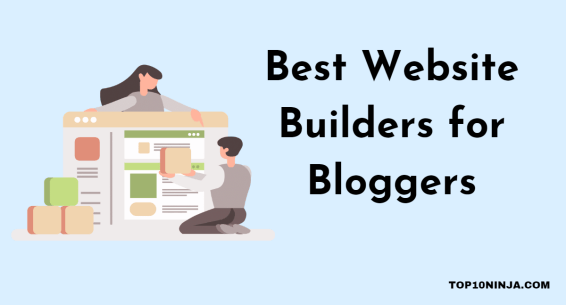 Best Website Builders for Bloggers