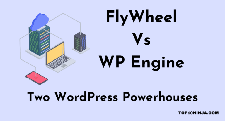 Flywheel Vs WP Engine: Two WordPress Powerhouses [2024]