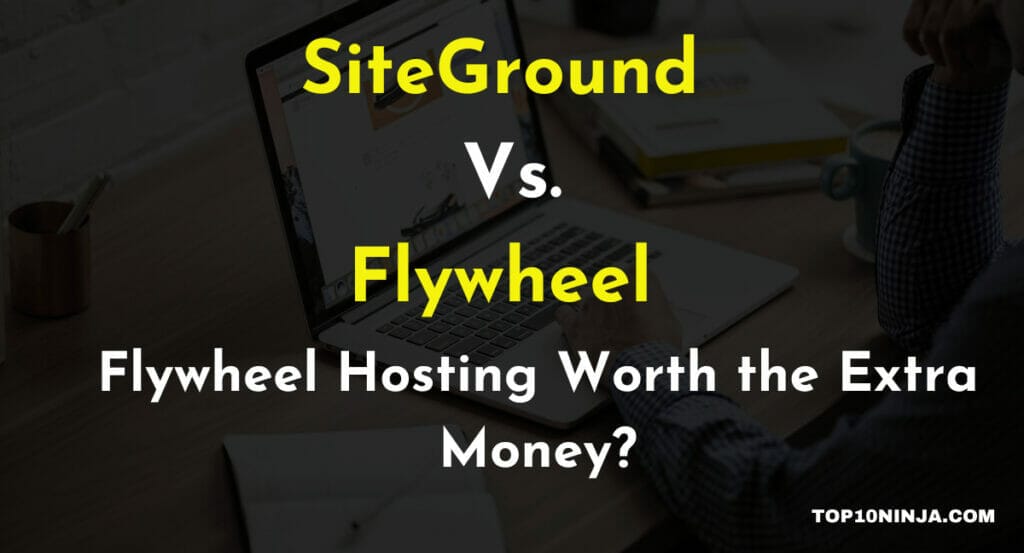 SiteGround vs Flywheel